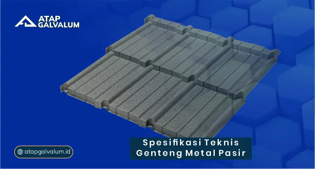 Spesifikasi Teknis Genteng Metal Pasir