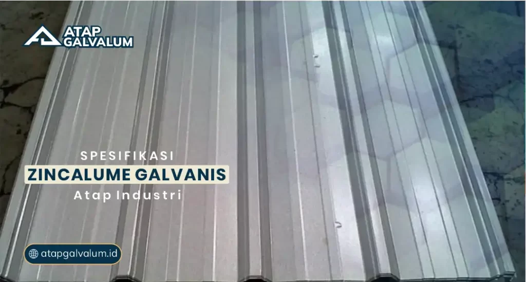 Spesifikasi Zincalume Galvanis Atap Industri
