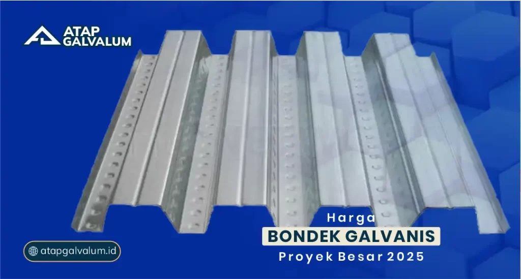 Harga Bondek Galvanis Proyek Besar 2025