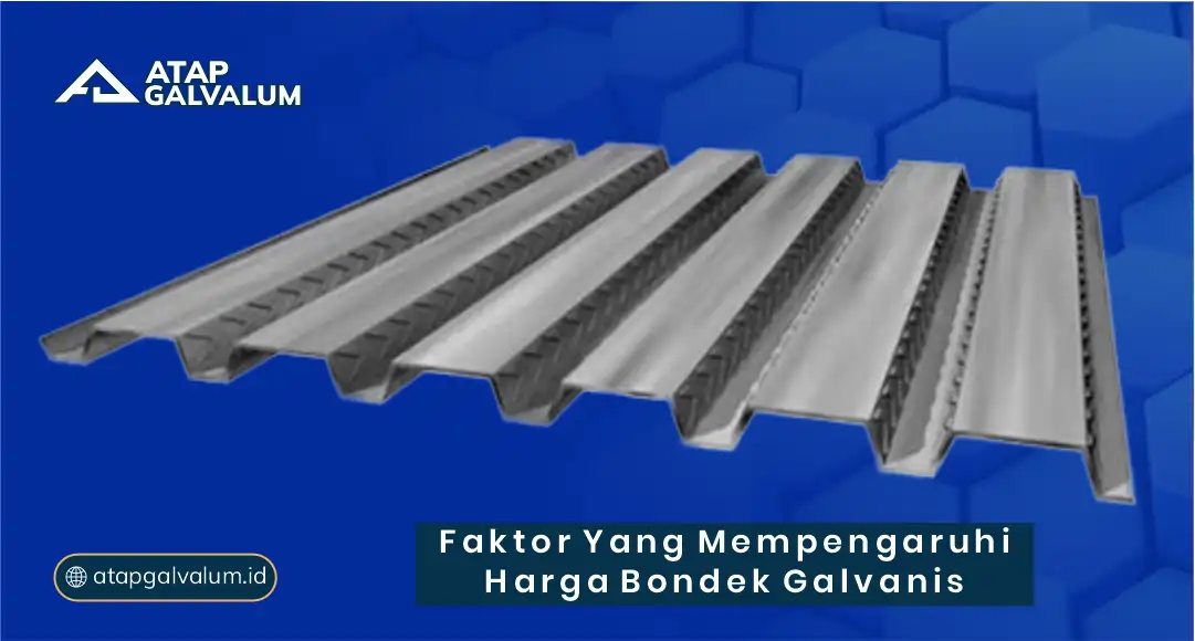 Faktor yang Mempengaruhi Harga Bondek Galvanis