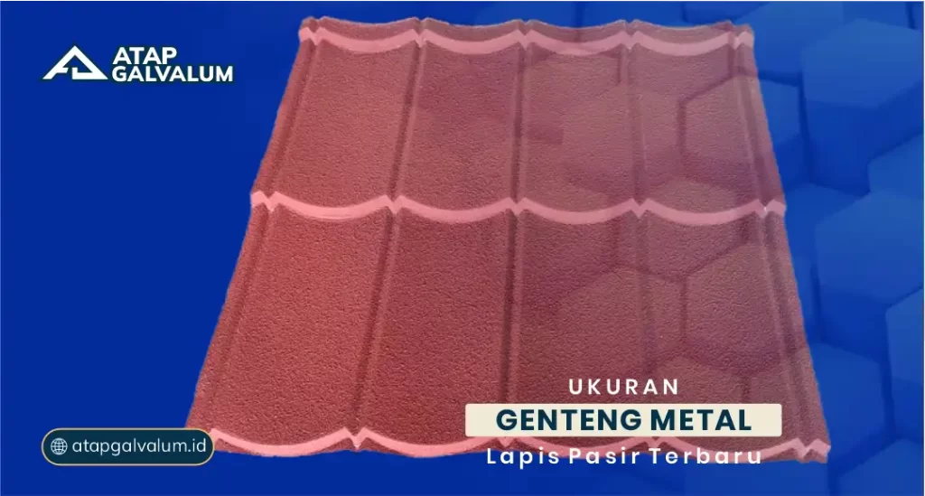 Ukuran Genteng Metal Lapis Pasir Terbaru