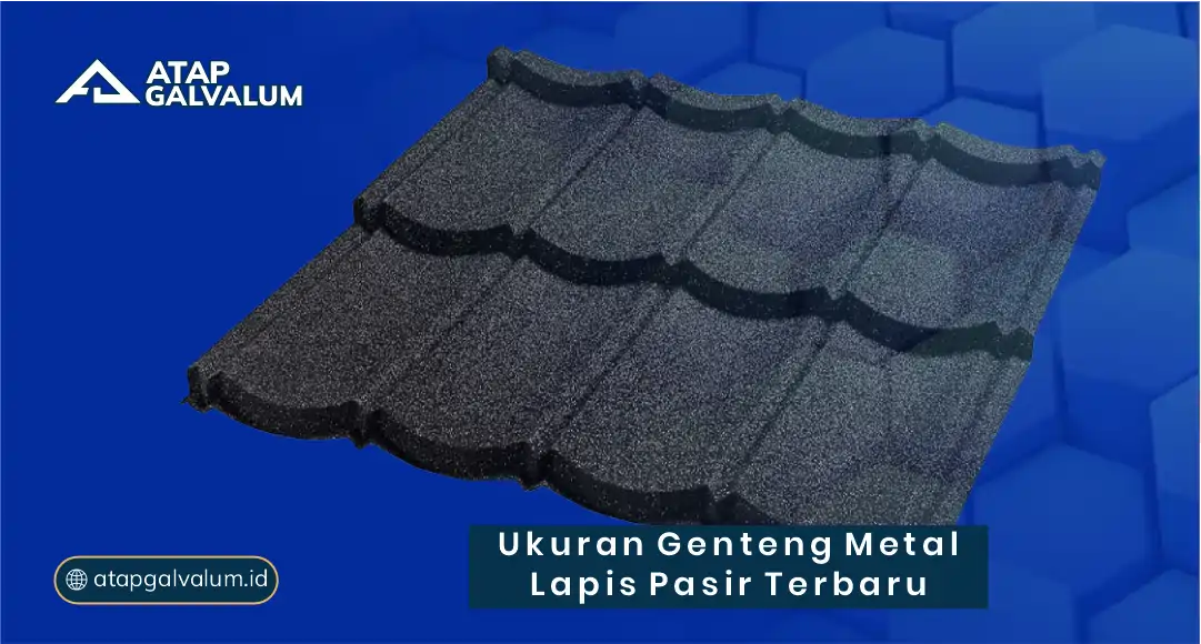 Ukuran Genteng Metal Lapis Pasir Terbaru