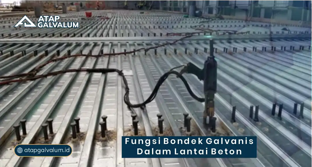 Fungsi Bondek Galvanis dalam Lantai Beton
