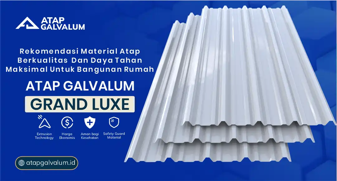Rekomendasi Material Atap Berkualitas dan daya Tahan Maksimal untuk Bangunan Rumah