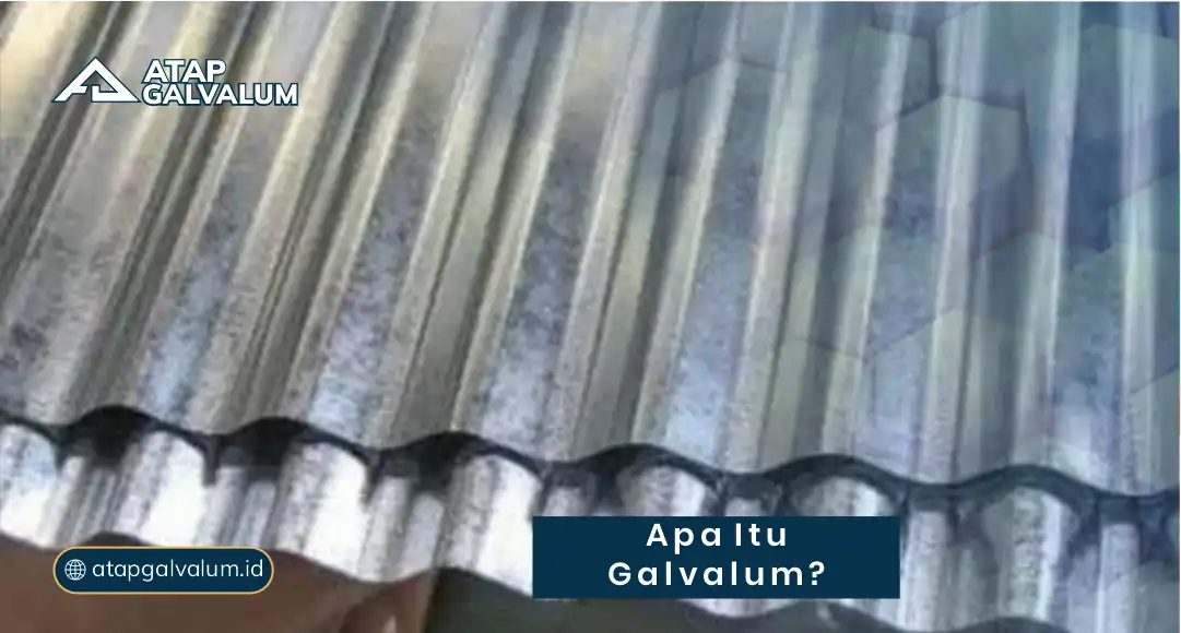 Apa Itu Galvalum?