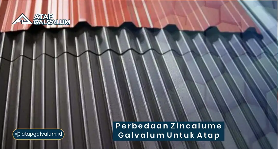 Perbedaan Zincalume Galvalum untuk Atap