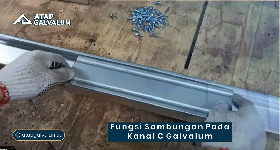 Fungsi Sambungan pada Kanal C Galvalum