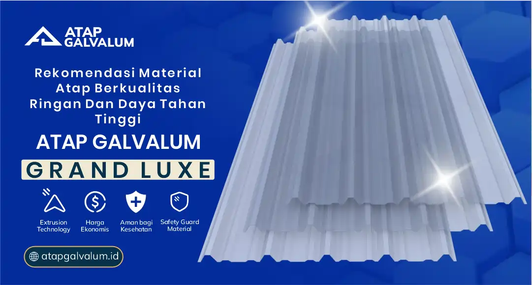 Rekomendasi Material Atap Berkualitas Ringan dan Daya Tahan Tinggi