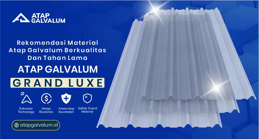 Rekomendasi Material Atap galvalum Berkualitas dan Tahan Lama