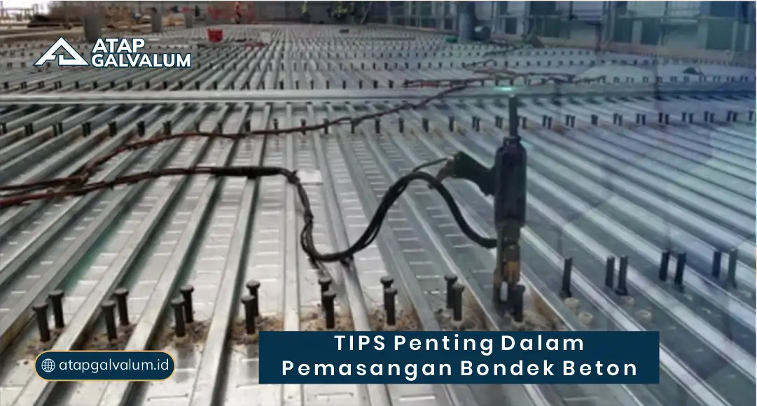 Tips Penting dalam Pemasangan Bondek Beton