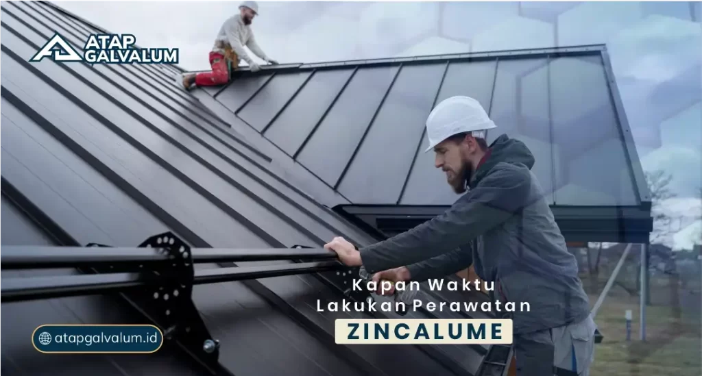 Kapan Waktu Lakukan Perawatan Zincalume?