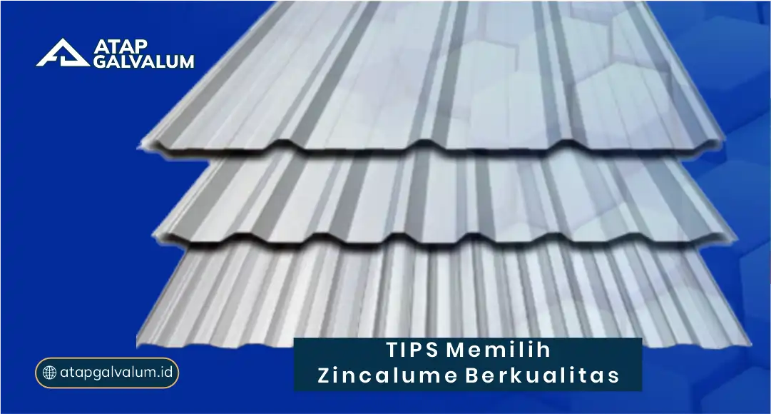 Tips Memilih Zincalume Berkualitas