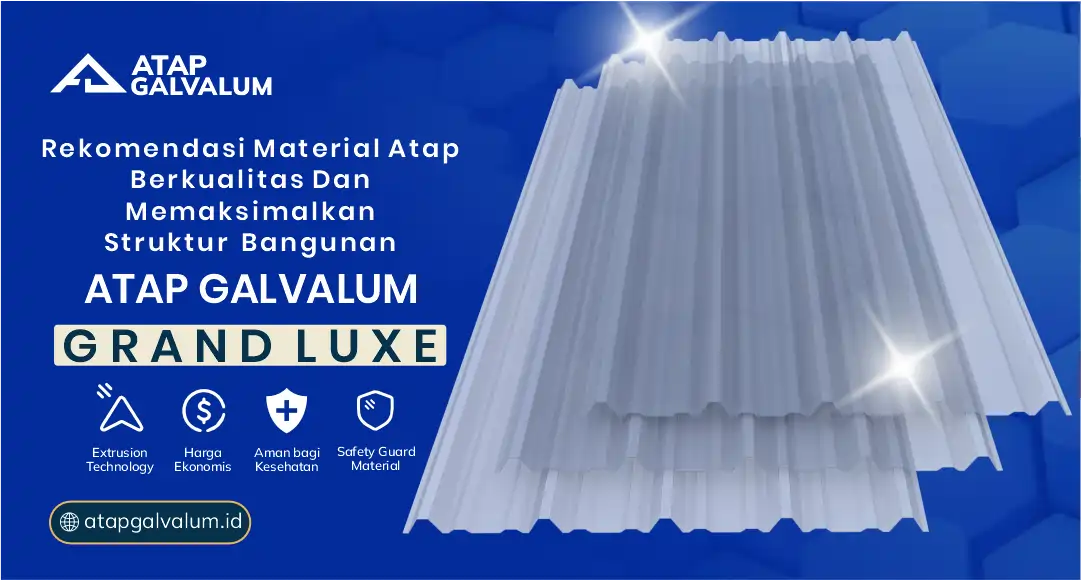Rekomendasi Material Atap Berkualitas dan Memaksimalkan Struktur Bangunan