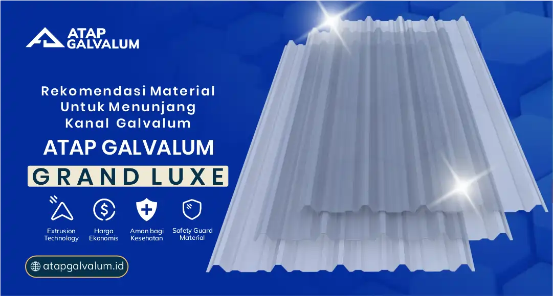 Rekomendasi Material untuk Menunjang Kanal Galvalum
