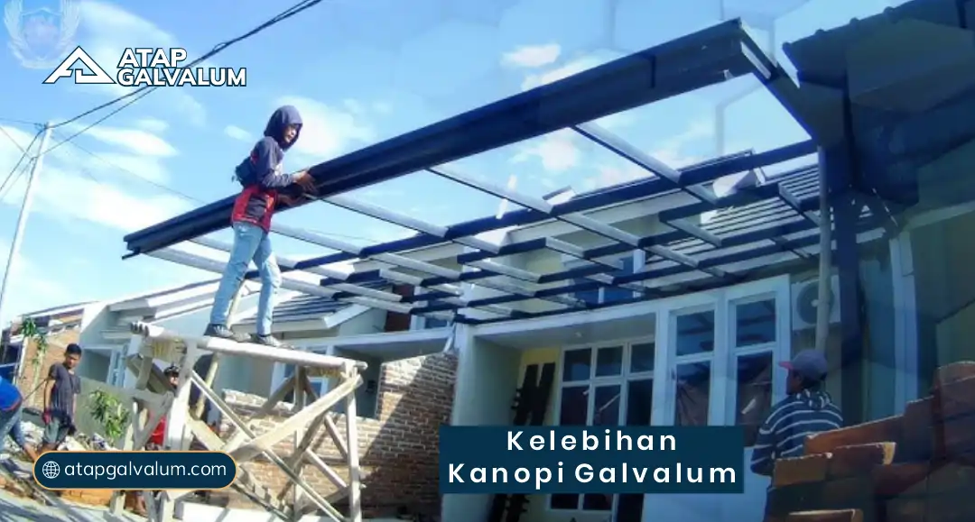 Kelebihan Kanopi Galvalum
