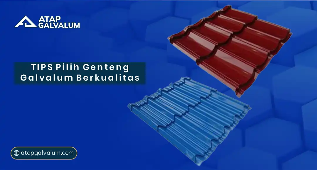 Tips Pilih Genteng Galvalum Berkualitas