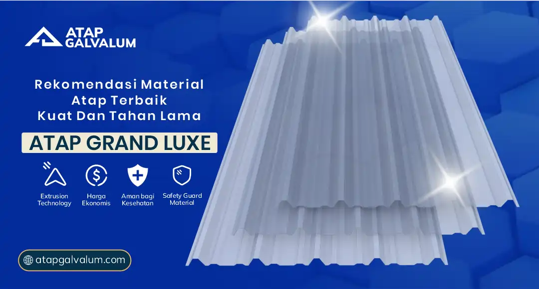 Rekomendasi Material Atap Terbaik Kuat dan Tahan Lama