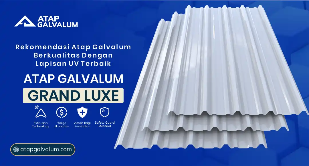 Rekomendasi Atap Galvalum Berkualitas dengan lapisan anti UV Terbaik