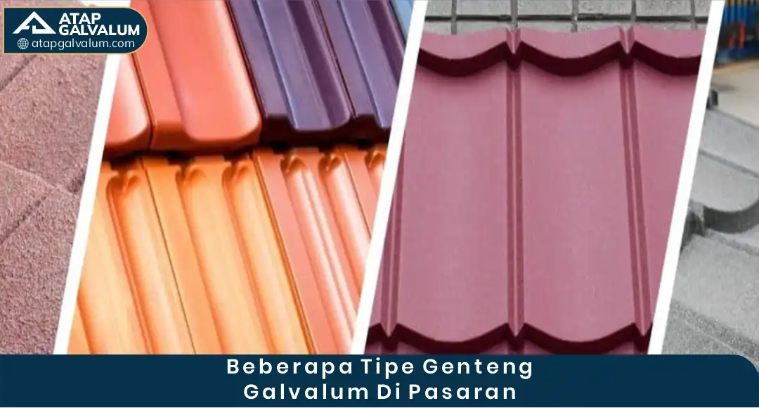 Beberapa Tipe Genteng Galvalum di Pasaran