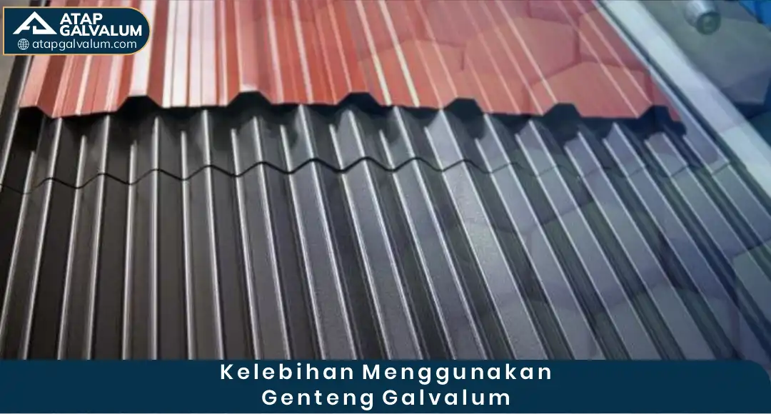 Kelebihan Menggunakan Genteng Galvalum