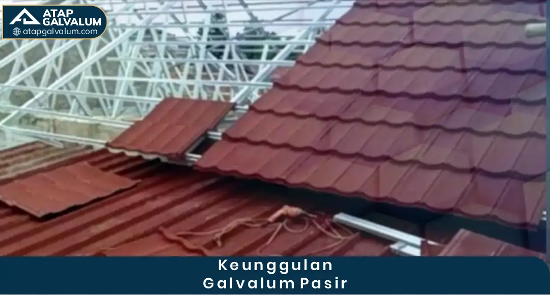 Keunggulan Galvalum Pasir