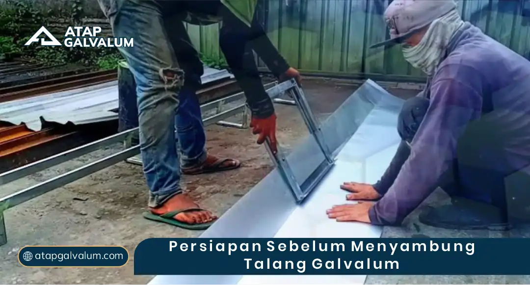 Persiapan Sebelum Menyambung Talang Galvalum