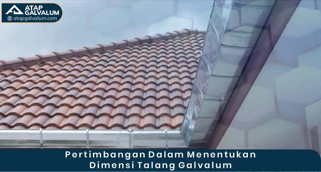 Pertimbangan dalam Menentukan Dimensi Talang Galvalum