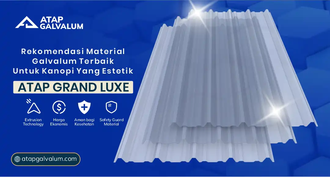 Rekomendasi Material Galvalum Terbaik untuk Kanopi yang Estetik