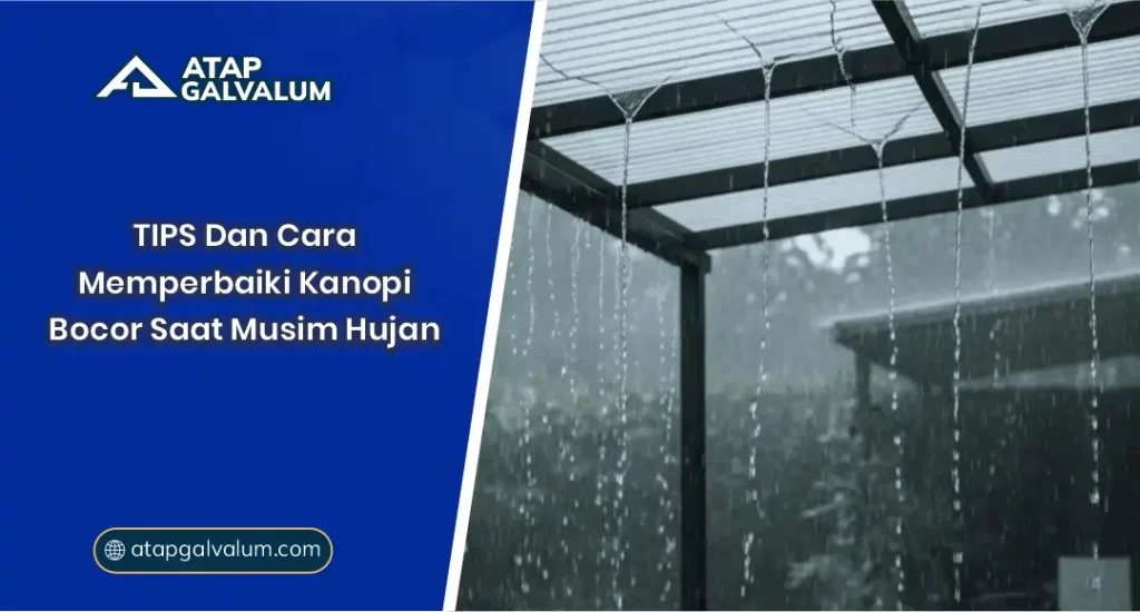 Cara Memperbaiki Kanopi Bocor