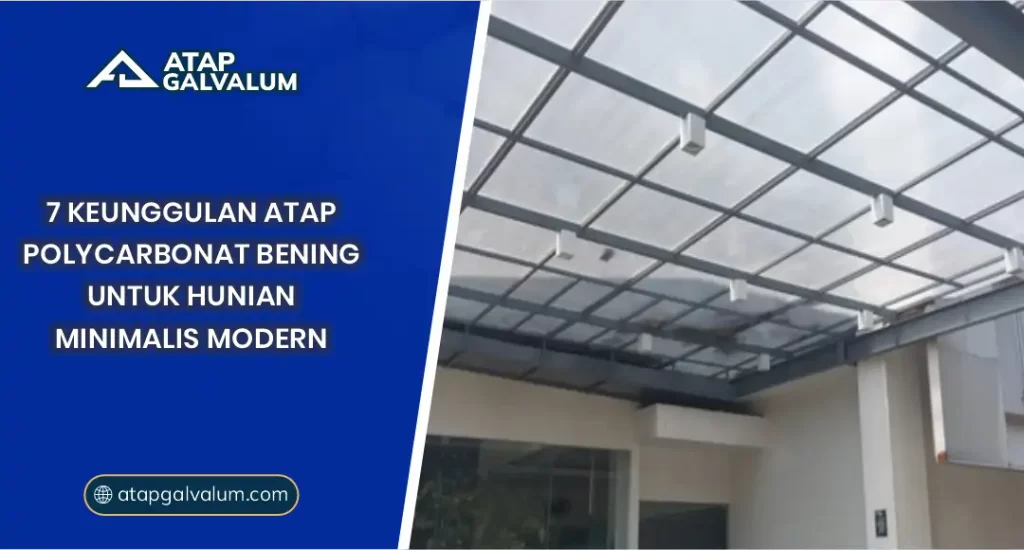 Alternatif Atap Bening untuk Hunian Minimalis Modern Kuat dan Kokoh