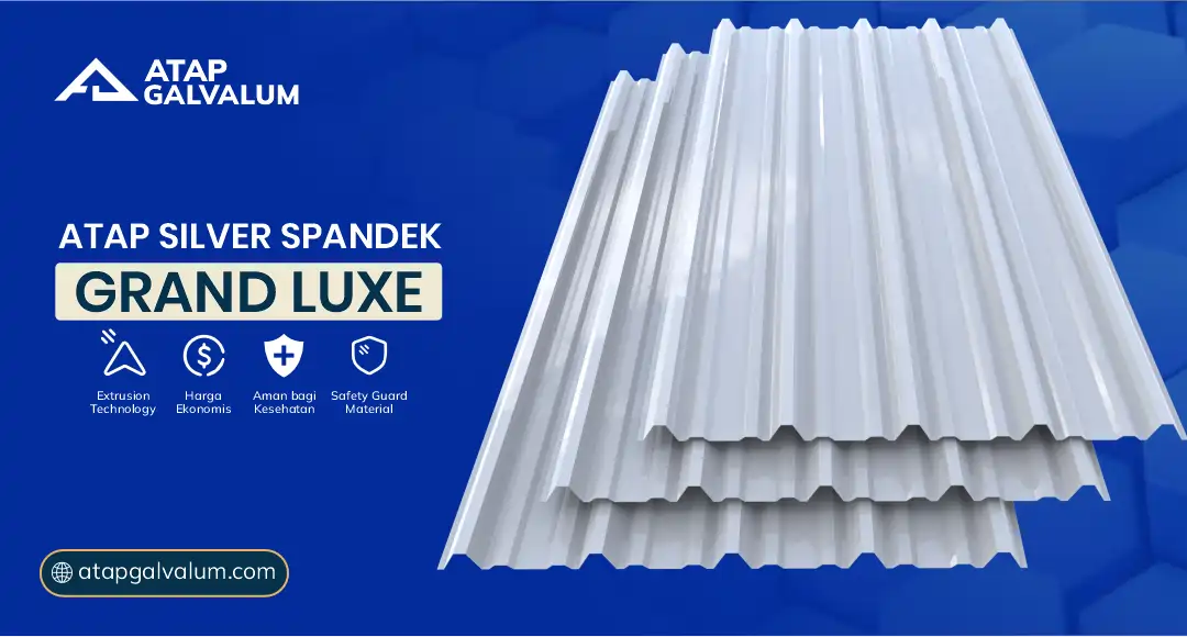 Atap Silver Spandex Grand untuk Rangka Baja Ringan