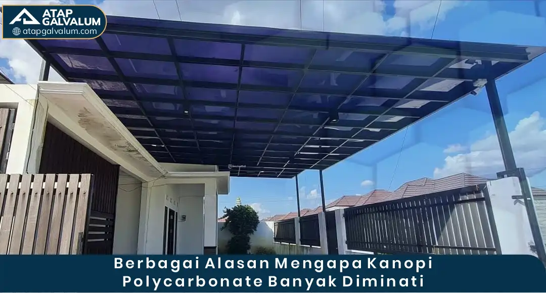 Berbagai Alasan Mengapa Kanopi Polycarbonate Banyak Diminati