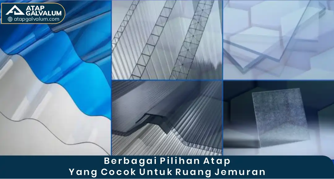 Berbagai Pilihan Atap yang Cocok untuk Ruang Jemuran