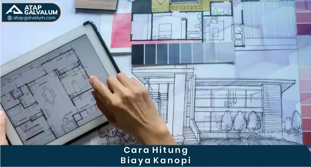 Cara Hitung Biaya Kanopi