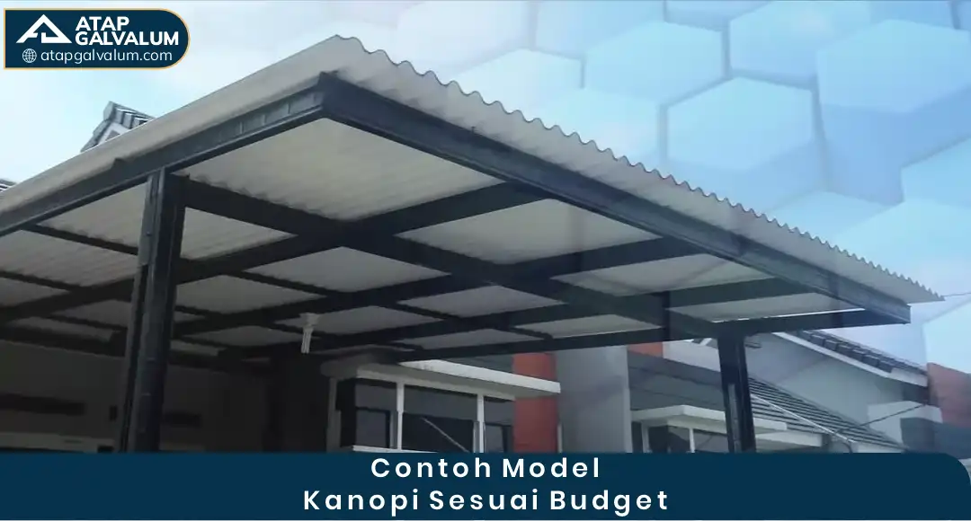 Contoh Model Kanopi Sesuai Budget