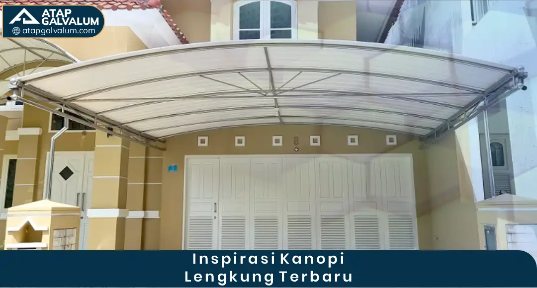 Inspirasi Kanopi Lengkung Terbaru