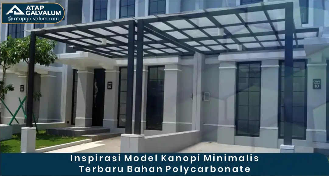 Inspirasi Model Kanopi Minimalis Terbaru Bahan Polycarbonate