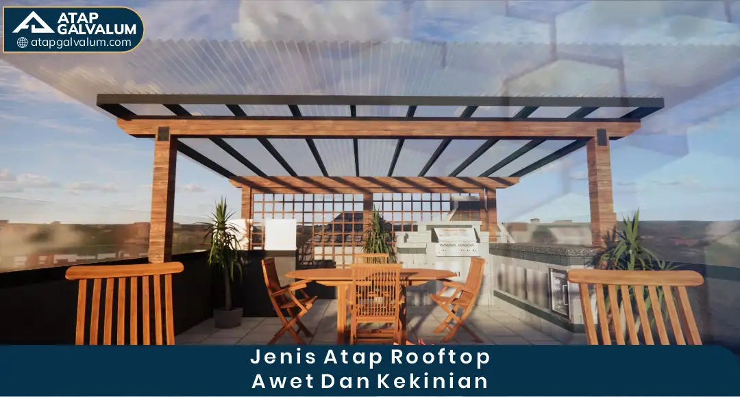 Jenis Atap Rooftop Awet Kekinian