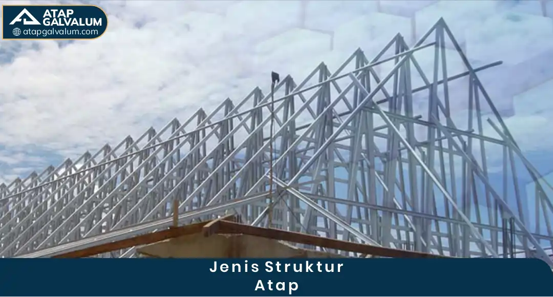 Jenis Struktur Atap
