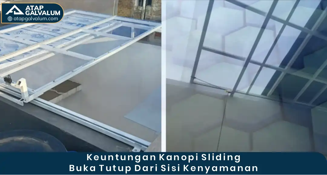 Keuntungan Kanopi Sliding Buka Tutup dari Sisi Kenyamanan