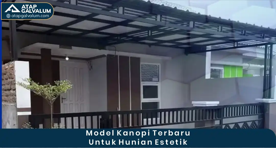 Model Kanopi Terbaru untuk Hunian Estetik