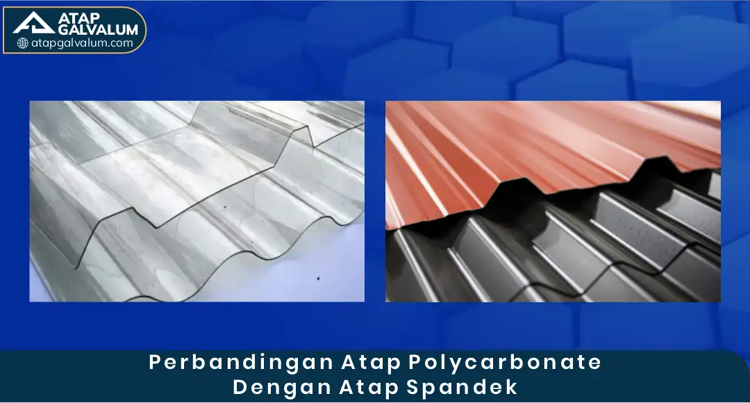 Perbandingan Atap Polycarbonate dengan Atap Spandek