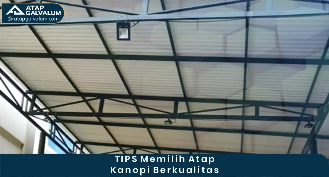 Tips Memilih Atap kanopi Berkualitas