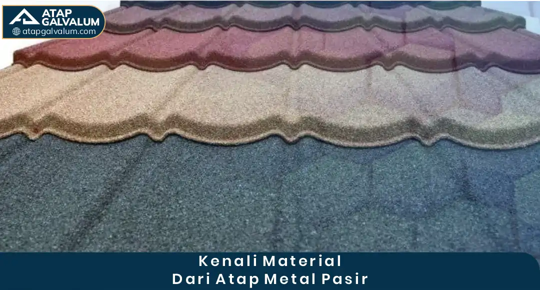1. Kenali Material dari Atap Metal Pasir