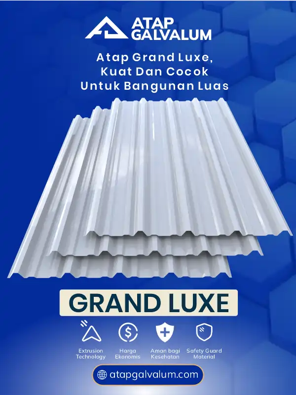 Atap Grand Luxe Spandek, Kuat dan Cocok untuk Bangunan Luas