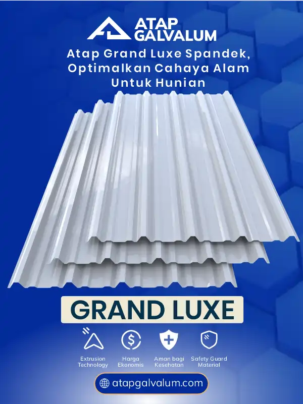 Atap Grand Luxe Spandek, Optimalkan Cahaya Alam untuk Hunian