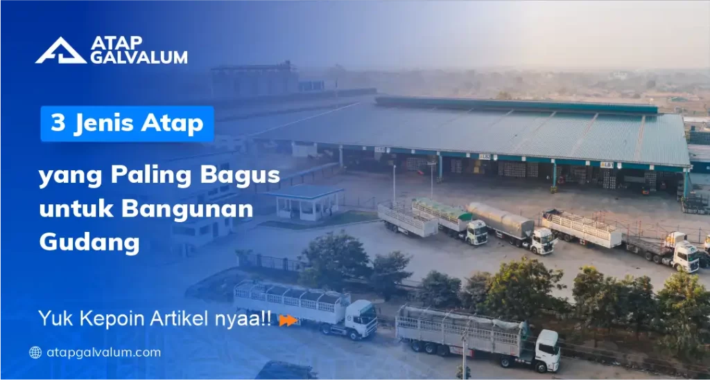 Jenis Atap Untuk Gudang