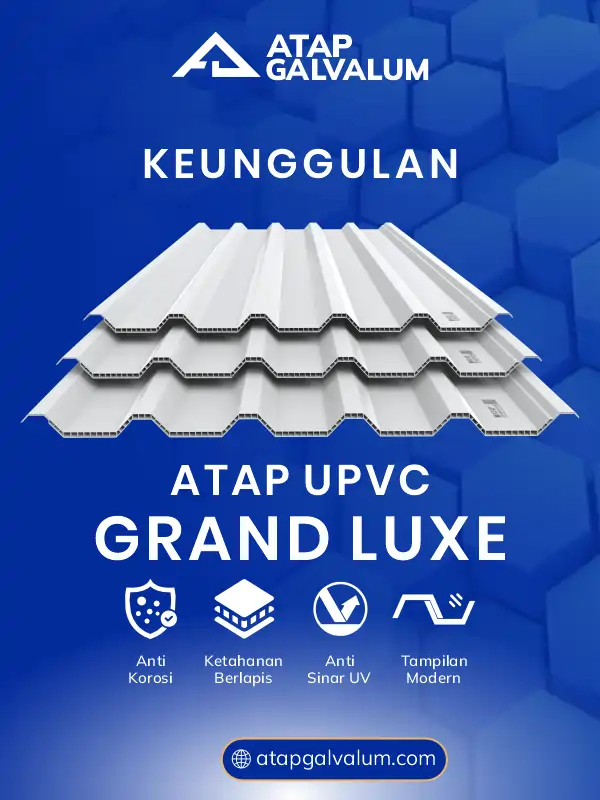 Keunggulan Atap UPVC Grand Luxe