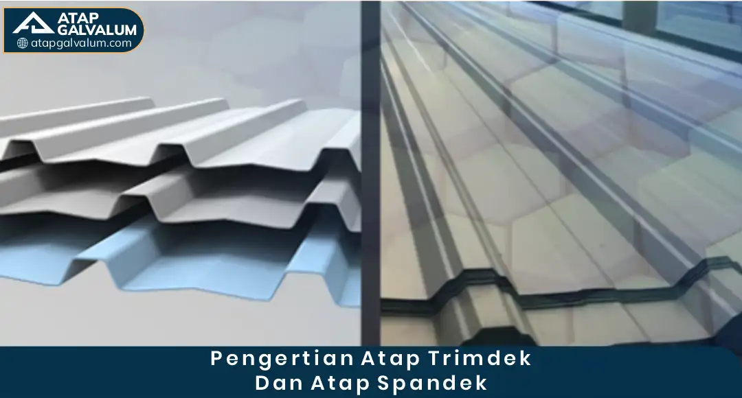 Pengertian Atap Trimdek dan Atap Spandek