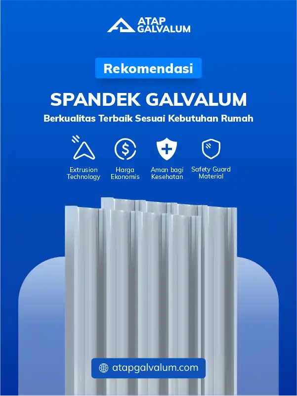 Rekomendasi Spandek Galvalum Berkualitas Terbaik Sesuai Kebutuhan Rumah